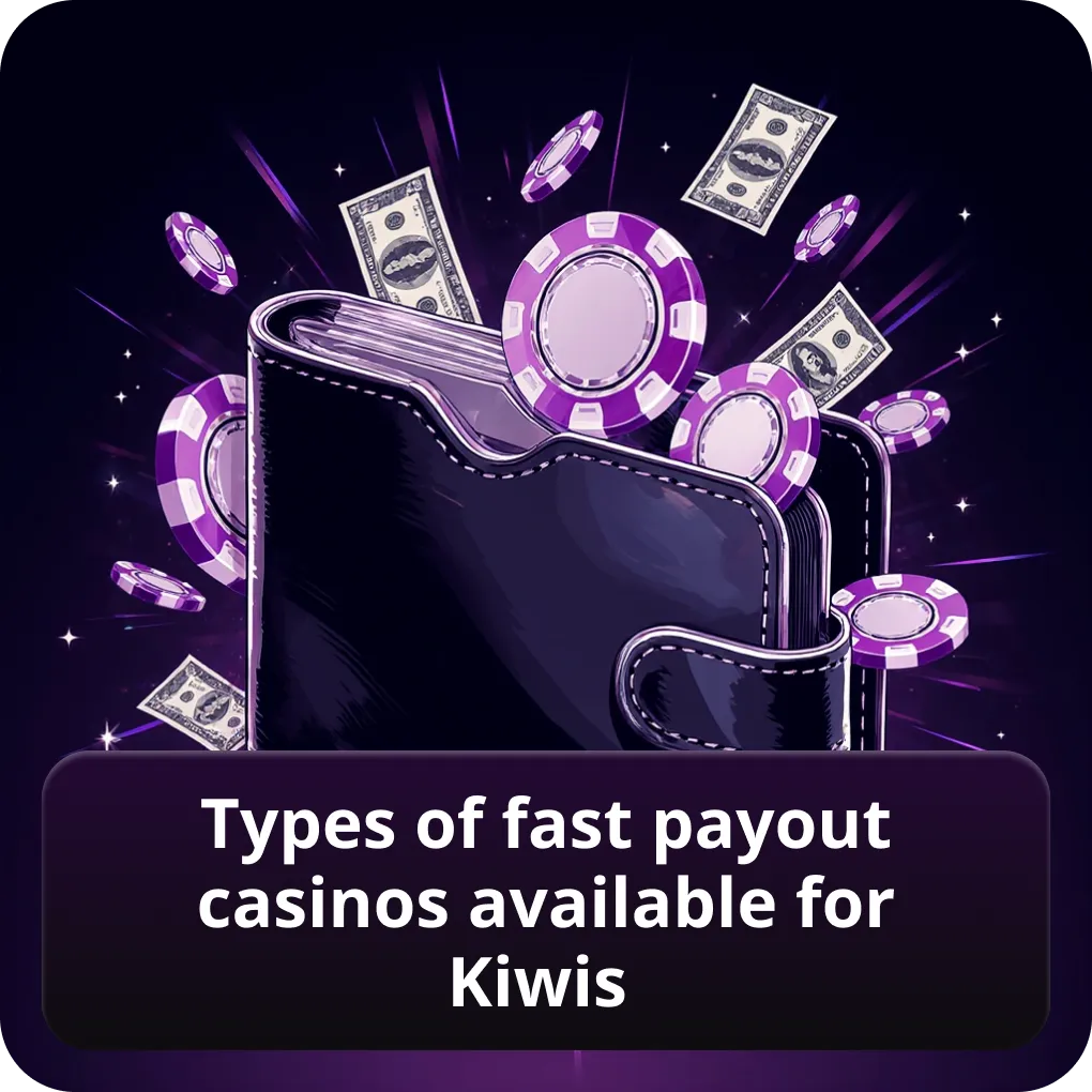 Types of fast payout casinos available for Kiwis
